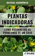 Ler PLANTAS INDICADORAS | Como reconhecer os problemas de um Solo, do autor DARE AGRO Ler PLANTAS INDICADORAS | Como reconhecer os problemas de um Solo, do autor DARE AGRO
