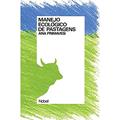 Ler Manejo ecológico de pastagens, do autor Ana Maria Primavesi