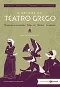 Ler O melhor do teatro grego: edição comentada: Prometeu acorrentado, Édipo rei, Medeia, As nuvens, do autor Aristófanes; Ésquilo; Eurípides; Sófocles
