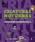 Ler Criaturas Noturnas: Os animais que vivem na escuridão dos biomas brasileiros, do autor Guilherme Domenichelli Ler Criaturas Noturnas: Os animais que vivem na escuridão dos biomas brasileiros, do autor Guilherme Domenichelli