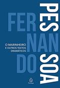 Ler O marinheiro e outros textos dramáticos (Clássicos da literatura mundial), do autor Fernando Pessoa Ler O marinheiro e outros textos dramáticos (Clássicos da literatura mundial), do autor Fernando Pessoa