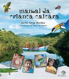 Manual da criança caiçara, do autor Marie Ange Bordas; Crianças da Barra do Ribeira