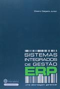 Ler Sistemas Integrados de Gestão. ERP. Uma Abordagem Gerencial, do autor Cicero Caicara Junior Ler Sistemas Integrados de Gestão. ERP. Uma Abordagem Gerencial, do autor Cicero Caicara Junior