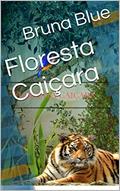 Ler Floresta Caiçara (1), do autor Bruna Blue Ler Floresta Caiçara (1), do autor Bruna Blue