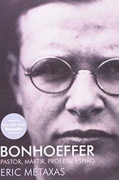 Bonhoeffer, do autor Eric Metaxas