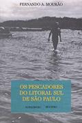 Ler Os pescadores do litoral sul de São Paulo, do autor Fernando A. Mourão Ler Os pescadores do litoral sul de São Paulo, do autor Fernando A. Mourão