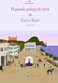 Ler O Grande Pedaco de Terra de Ceci e Arani, do autor Alvaro Ricardo