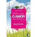 Ler Para que o amor aconteça, do autor Ceci Akamatsu