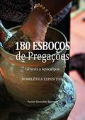 Ler 180 ESBOÇOS DE PREGAÇÕES: GENESIS A APOCALIPSE, do autor Pr Geovaldo Barroso