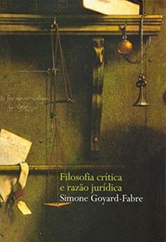 Filosofia crítica e razão jurídica, do autor Simone Goyard-Fabre