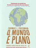 Ler O Mundo É Plano, do autor Thomas L. Friedman