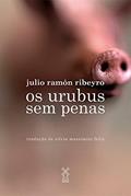 Ler Os urubus sem penas, do autor Julio Ramón Ribeyro