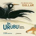 Ler Dr. Urubu e outras fábulas, do autor Ferreira Gullar