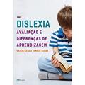 Ler Dislexia, Avaliação e Diferenças de Aprendizagem, do autor Jennie Guise Gavin Reid