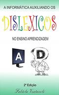 Ler A INFORMÁTICA AUXILIANDO OS DISLÉXICOS NO ENSINO E APRENDIZAGEM, do autor Fabíola Ventavoli Ler A INFORMÁTICA AUXILIANDO OS DISLÉXICOS NO ENSINO E APRENDIZAGEM, do autor Fabíola Ventavoli
