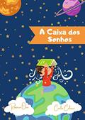 Ler A Caixa dos Sonhos: Livro para Crianças que estão a Aprender a Ler, Disléxicas ou com Dificuldades na Aquisição de Competências de Leitura, do autor Prof Rosário Ova; Dra Carla Colaço Ler A Caixa dos Sonhos: Livro para Crianças que estão a Aprender a Ler, Disléxicas ou com Dificuldades na Aquisição de Competências de Leitura, do autor Prof Rosário Ova; Dra Carla Colaço