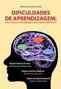 Ler Dificuldades de aprendizagem: Uma proposta pedagógica para alunos disléxicos, do autor Sandra Maria Dias Ferreira Ler Dificuldades de aprendizagem: Uma proposta pedagógica para alunos disléxicos, do autor Sandra Maria Dias Ferreira