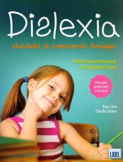 Dislexia. Atividades de Conhecimento Fonológico - Conforme Novo Acordo Ortográfico, do autor Rosa Lima; Cláudia Tavares