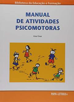 Manual de Atividades Psicomotoras, do autor Lisa Cruz