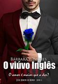 Ler O viúvo inglês (Os homens do mundo Livro 4), do autor Bárbara P. Nunes Ler O viúvo inglês (Os homens do mundo Livro 4), do autor Bárbara P. Nunes
