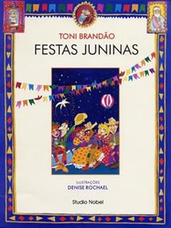 Festas juninas : Festas brasileiras, do autor Toni Brandão