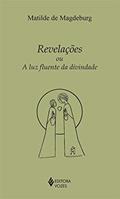 Ler Revelações ou a luz fluente da divindade, do autor Matilde de Magdeburg