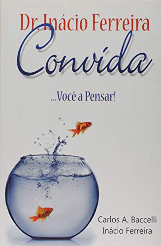 Ler Dr. Inácio Boa Nova (Boan8)Rreira Convida...Você a Pensar!, do autor Vários Autores
