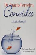 Ler Dr. Inácio Boa Nova (Boan8)Rreira Convida...Você a Pensar!, do autor Vários Autores Ler Dr. Inácio Boa Nova (Boan8)Rreira Convida...Você a Pensar!, do autor Vários Autores