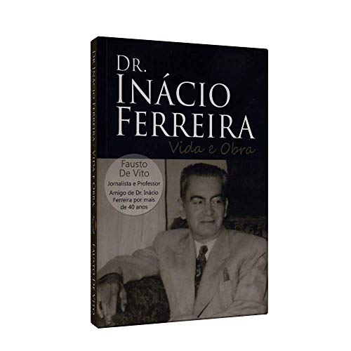 Ler Dr. Inácio Boa Nova (Boan8)Rreira - Vida e Obra, do autor Fausto De Vito Ler Dr. Inácio Boa Nova (Boan8)Rreira - Vida e Obra, do autor Fausto De Vito