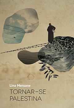 Tornar-se Palestina, do autor Lina Meruane