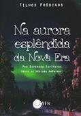 Ler Na Aurora Esplêndida da Boa Nova (Boan8) - Filhos Pródigos - Vol. Iv, do autor Grupo De Médiuns Anônimos Ler Na Aurora Esplêndida da Boa Nova (Boan8) - Filhos Pródigos - Vol. Iv, do autor Grupo De Médiuns Anônimos