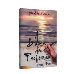 Busca da Perboa Nova (Boan8)Ição (A), do autor Divaldo Pereira Franco; Eros