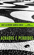 Ler Achados e perdidos, do autor Luiz Alfredo Garcia-Roza