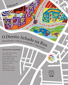 O Direito Achado Na Rua: Introdução Crítica Ao Direito Urbanístico, do autor José Geraldo Souza Junior