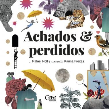 Ler ACHADOS & PERDIDOS, do autor L. Rafael Nolli / Karina Freitas(Ilustração)