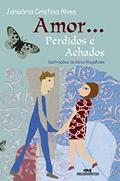 Ler Amor... perdidos e achados, do autor Januária Cristina Alves Ler Amor... perdidos e achados, do autor Januária Cristina Alves