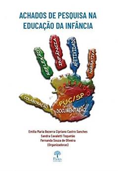Achados de Pesquisa na Educação da Infância, do autor Emilia Maria Bezerra Cipriano Castro Sanches