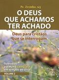 Ler Deus que achamos ter achado (O) - Deus para cristãos que se interrogam: Subsídios para uma catequese em tempos de crise - vol. 2, do autor José Fernandes de Oliveira Ler Deus que achamos ter achado (O) - Deus para cristãos que se interrogam: Subsídios para uma catequese em tempos de crise - vol. 2, do autor José Fernandes de Oliveira