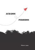 Ler Achados E Perdidos, do autor Robson Lopes