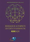 Ler Negociação de alto impacto com técnicas de neuromarketing: neurociação, do autor Newton Rodrigues-Lima Ler Negociação de alto impacto com técnicas de neuromarketing: neurociação, do autor Newton Rodrigues-Lima