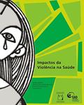 Ler Impactos da Violência na Saúde, do autor Kathie Njaine; Simone Gonçalves de Assis; Patricia Constantino