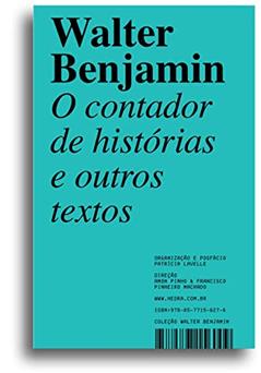 O contador de histórias: e outros textos: 1, do autor Walter Benjamin