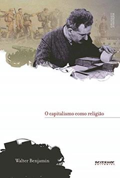 O Capitalismo Como Religião, do autor Walter Benjamin