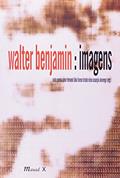 Ler Walter Benjamin: Imagens, do autor Mauad X