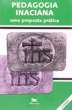 Pedagogia Inaciana. Uma Proposta Prática, do autor Mario Zan