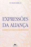 Ler Expressões da Aliança. Orar Comprometidamente no Cotidiano. Exercícios Inacianos, do autor Paulo Lisboa