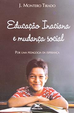Educação Inaciana e Mudança Social, do autor Vários Autores