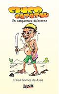 Ler Chico Catatau: um cangaceiro diferente, do autor Izaias Cordel