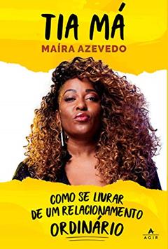Como se livrar de um relacionamento ordinário, do autor Maíra Azevedo