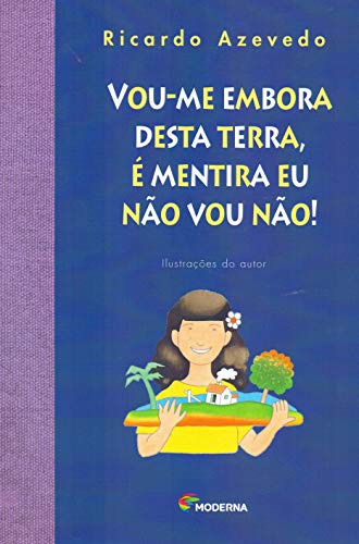 Ler Vou-me embora desta terra, é mentira eu não vou não!, do autor Ricardo Azevedo